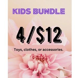 Kids Bundle 4 For $12